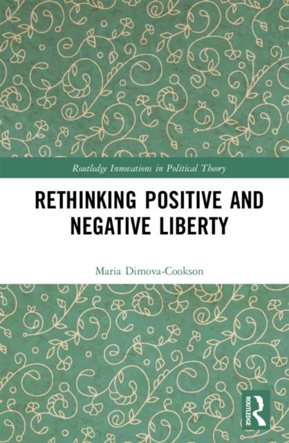Rethinking Positive and Negative Liberty