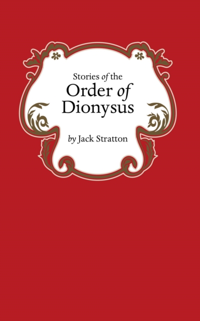 Stories of the Order of Dionysus