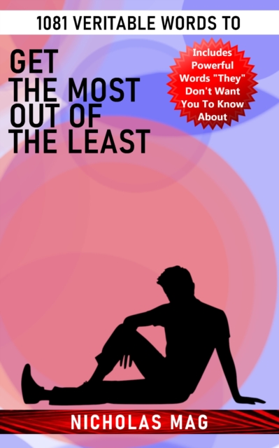1081 Veritable Words to Get the Most Out of the Least