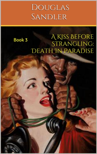 Kiss Before Strangling: Death in Paradise