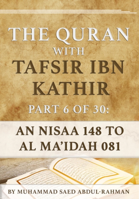 Quran With Tafsir Ibn Kathir Part 6 of 30:An Nisaa 148 To Al Ma'idah 081