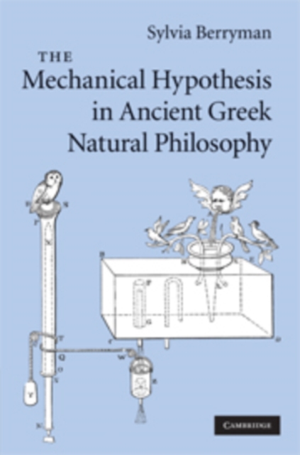 Mechanical Hypothesis in Ancient Greek Natural Philosophy