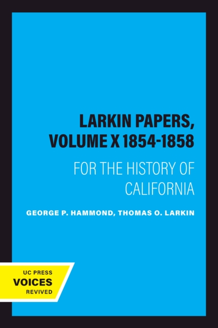 Larkin Papers, Volume X 1854-1858