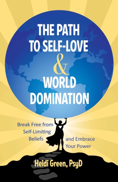 Path to Self-Love and World Domination