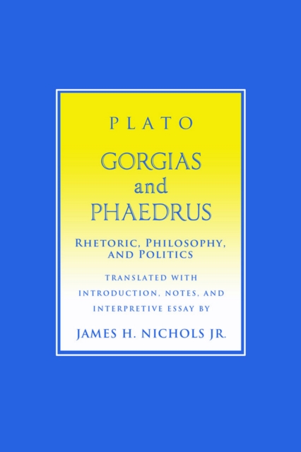 &quote;Gorgias&quote; and &quote;Phaedrus&quote;