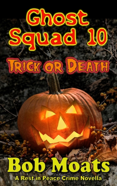 Ghost Squad 10 - Trick or Death
