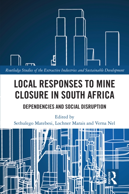 Local Responses to Mine Closure in South Africa