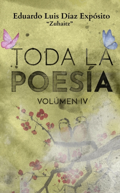 Toda la poesia. Vol. IV