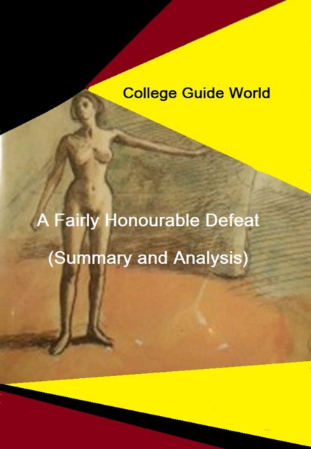 Fairly Honourable Defeat (Summary and Analysis)