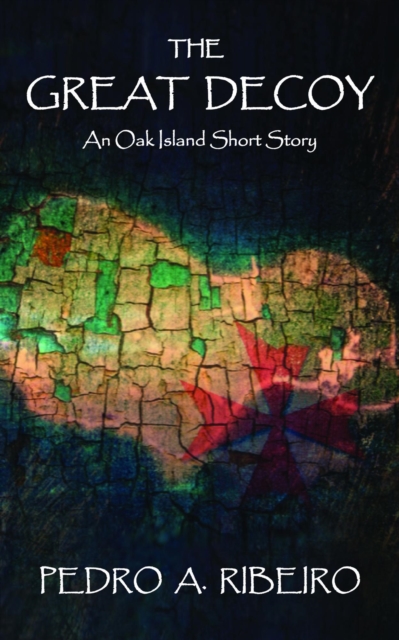 Great Decoy: An Oak Island Short Story