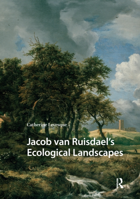 Jacob van Ruisdael's Ecological Landscapes