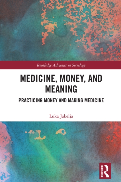 Medicine, Money, and Meaning