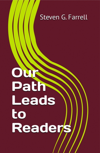 Our Path Leads to Readers; A Compilation