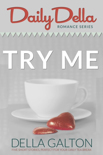 Try Me (Three Romantic Short Stories)