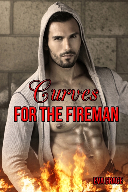 Curves For The Fireman (BBW Erotic Romance Short Story)