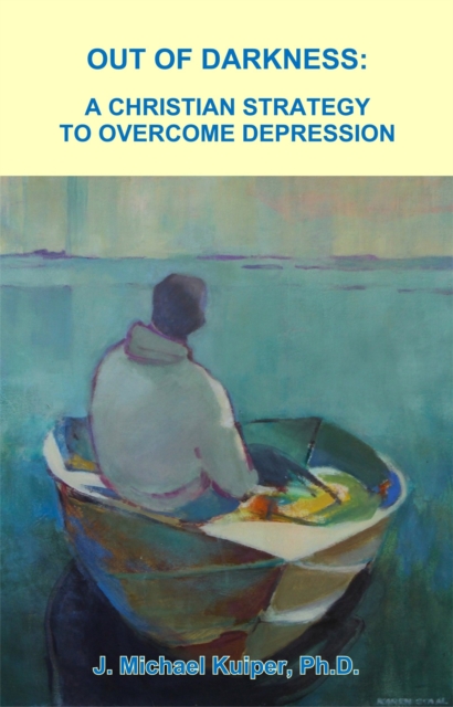 Out of Darkness: A Christian Approach to Overcoming Depression