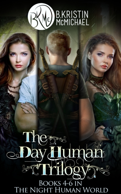 Day Human Trilogy (The Day Human Prince, The Day Human King, The Day Human Way)