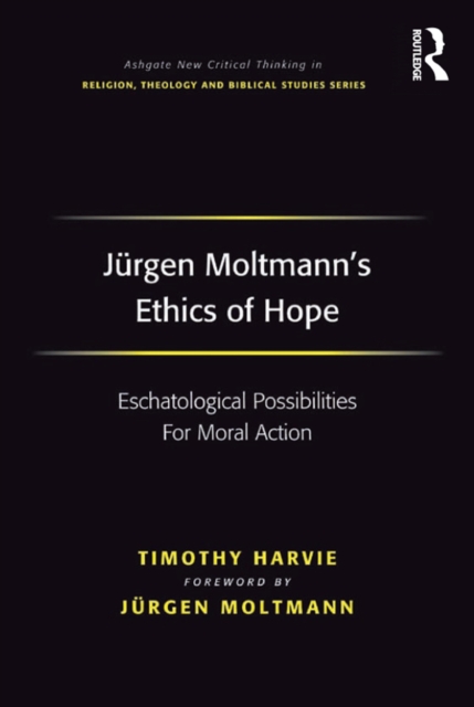 Jurgen Moltmann's Ethics of Hope