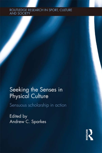 Seeking the Senses in Physical Culture