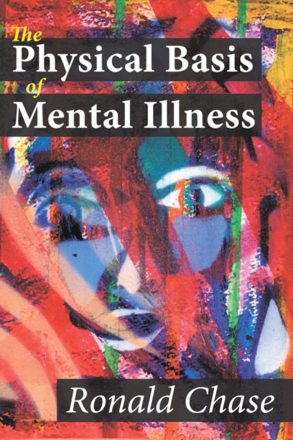 Physical Basis of Mental Illness