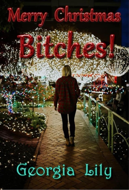 Merry Christmas Bitches