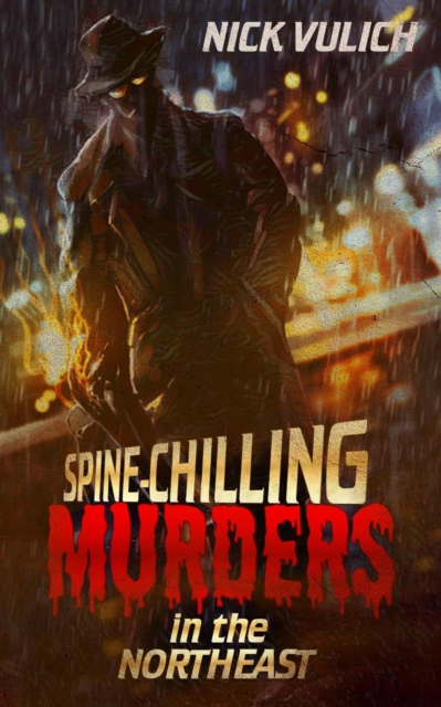 Spine-Chilling Murders in the Northeast