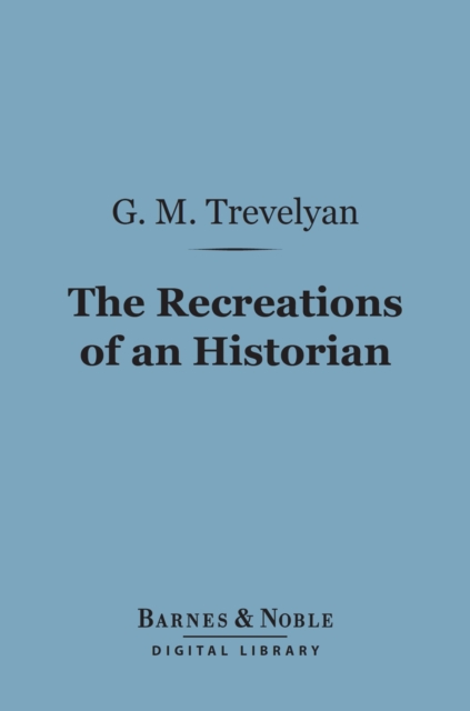 Recreations of an Historian (Barnes & Noble Digital Library)