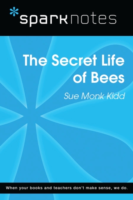 Secret Life of Bees (SparkNotes Literature Guide)