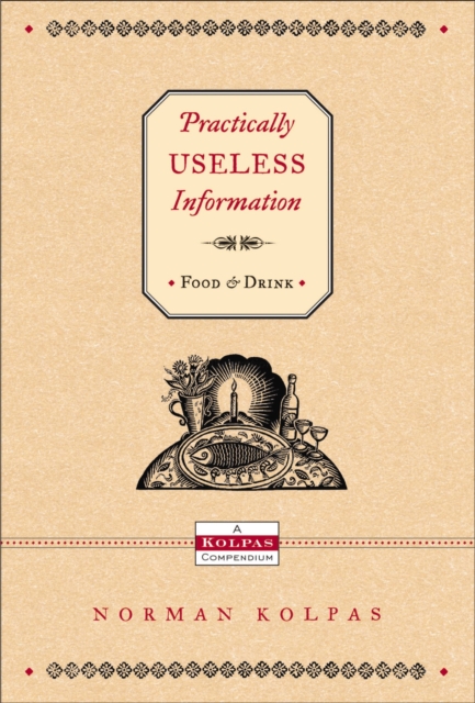 Practically Useless Information on Food and Drink