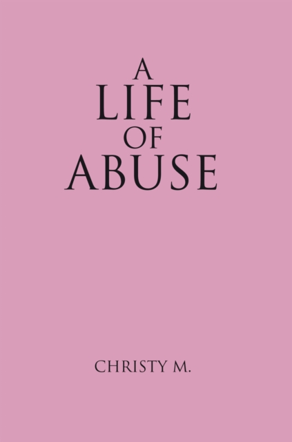 Life of Abuse