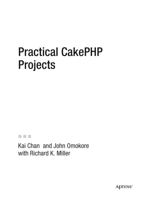 Practical CakePHP Projects