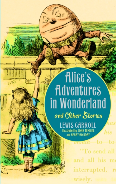 Alice's Adventures in Wonderland and Other Stories