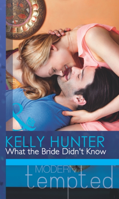 What the Bride Didn't Know (Mills & Boon Modern Tempted) (The West Family, Book 3)