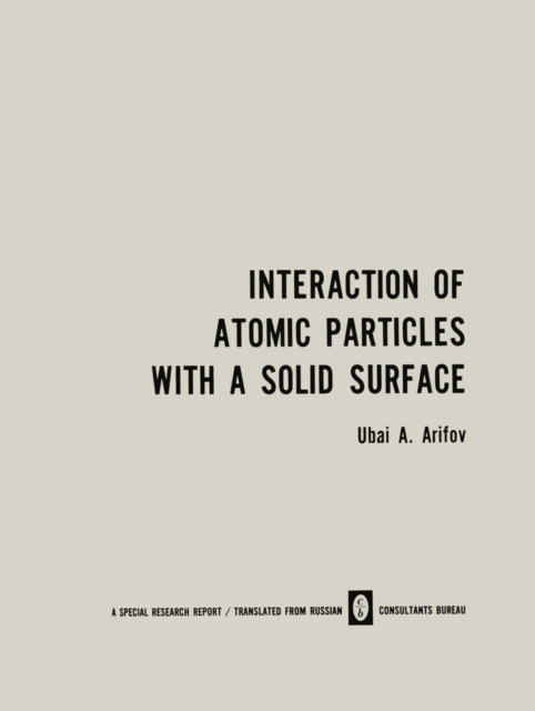 Interaction of Atomic Particles with a Solid Surface / Vzaimodeistvie Atomnykh Chastits S Poverkhnost'yu Tverdogo Tela / ?????????????? ??????? ?????? ? ???????????? ???????? ????