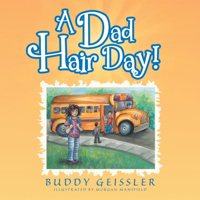 Dad Hair Day!