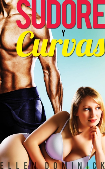 SUDOR Y CURVAS:  Una Bella Gordita y su entrenador personal