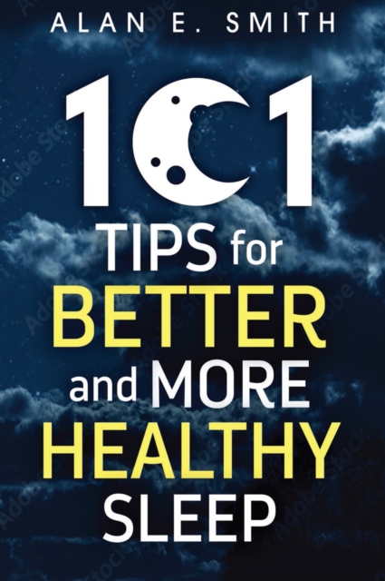 101 Tips for Better And More Healthy Sleep
