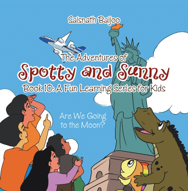 Adventures of Spotty and Sunny Book 10: A Fun Learning Series for Kids