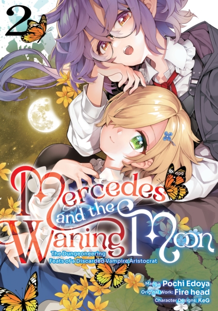 Mercedes and the Waning Moon: The Dungeoneering Feats of a Discarded Vampire Aristocrat (Manga) Volume 2
