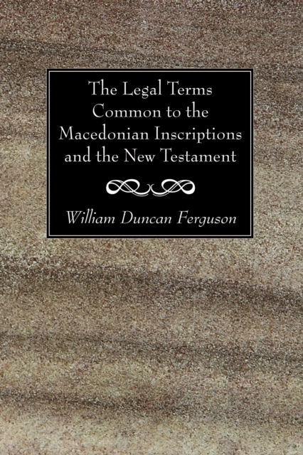 Legal Terms Common to the Macedonian Inscriptions and the New Testament