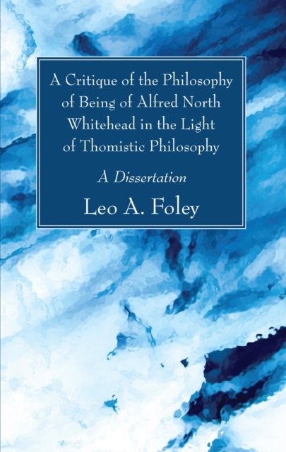 Critique of the Philosophy of Being of Alfred North Whitehead in the Light of Thomistic Philosophy