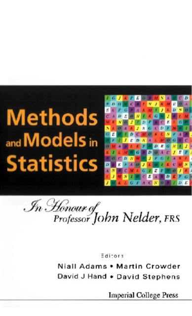 Methods And Models In Statistics: In Honour Of Professor John Nelder, Frs