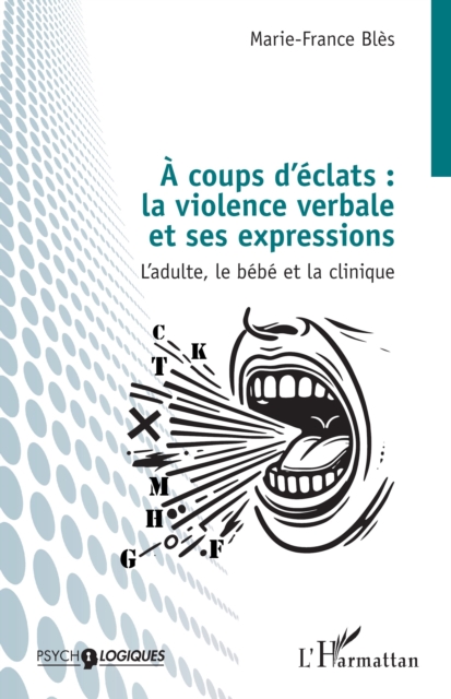 À coups d’éclats : la violence verbale et ses expressions