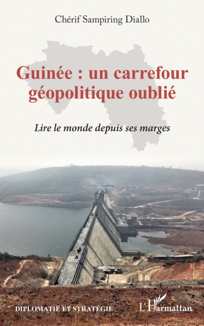 Guinee : un carrefour geopolitique oublie