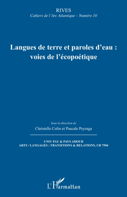 Langues de terre et paroles d'eau : voies de l'ecopoetique