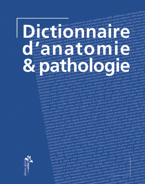 Dictionnaire d'anatomie & pathologie