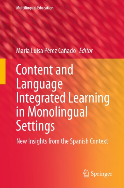 Content and Language Integrated Learning in Monolingual Settings