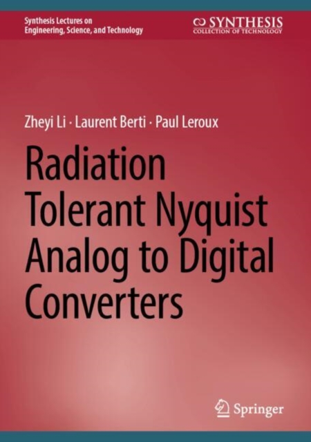 Radiation Tolerant Nyquist Analog to Digital Converters