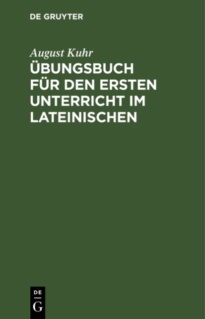 Übungsbuch für den ersten Unterricht im Lateinischen