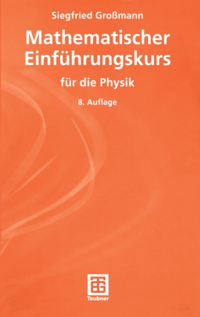 Mathematischer Einführungskurs für die Physik